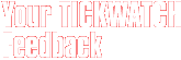Your TICKWATCH Feedback